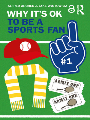 cover image of Why It's OK to Be a Sports Fan